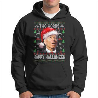 Two Words Happy Halloween Joe Biden Christmas Sweater Men Hoodie - Thegiftio UK
