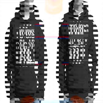 Two Words Drill Baby Drill Funny Political Gift Hoodie - Thegiftio UK