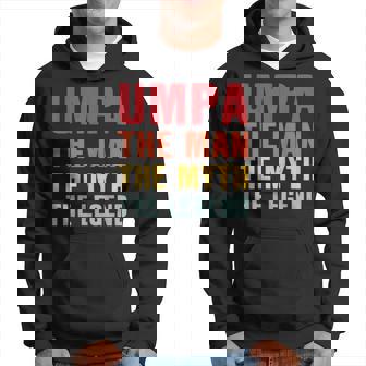 Umpa The Man Myth Legend Grandpa Life Fathers Day Hoodie - Seseable