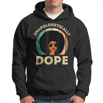 Unapologetically Dope Black History Month Afro Pride Gifts Hoodie - Seseable