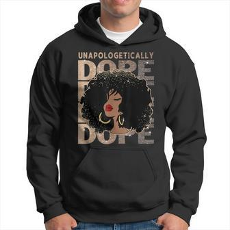 Unapologetically Dope Black Pride Afro Black History Melanin Hoodie | Mazezy