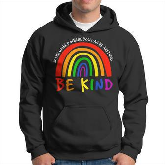 Unity Day - In A World Where You Can Be Anything Be Kind Hoodie - Seseable
