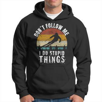 Vintage Dont Follow Me I Do Stupid Things Cool Skiing Gift Hoodie - Seseable
