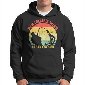 Vintage Fish Tremble When They Hear My Name Funny Fishing Men Hoodie Graphic Print Hooded Sweatshirt - Seseable