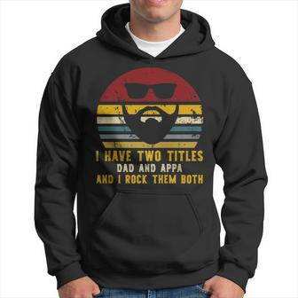 Vintage I Have Two Titles Dad And Appa And I Rock Them Both Hoodie - Seseable