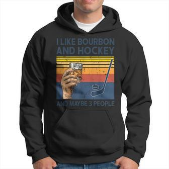 Vintage I Like Bourbon Hockey Maybe 3 People Gift For Mens Hoodie - Seseable