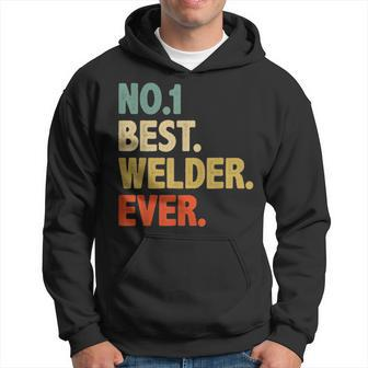 Vintage Mens Best Welder Dad Ever Fathers Day Funny Gifts Hoodie - Seseable