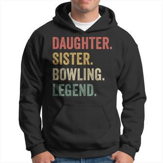 Vintage Tochter & Schwester Bowling Legende Hoodie für Spielerinnen - Seseable