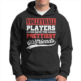 Volleyball Players Have The Prettiest Girlfriends Hoodie | Mazezy