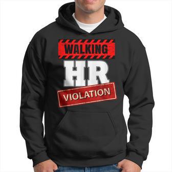 Walking Hr Violation Human Hr Resources Hoodie - Seseable