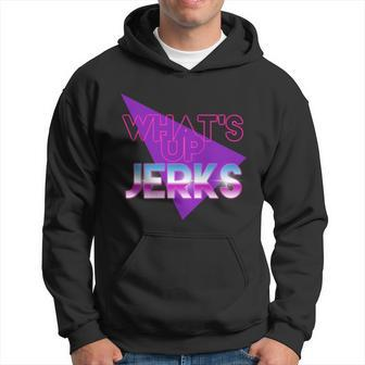 Whats Up Jerks Retro Hoodie - Monsterry