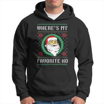 Wheres My Favorite Ho Santa Ugly Christmas Xmas Funny Men Hoodie Graphic Print Hooded Sweatshirt - Seseable
