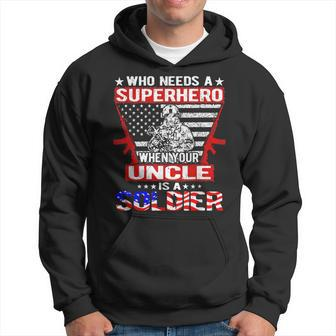 Who Needs Superhero My Uncle Is A Soldier Military Family Hoodie - Seseable