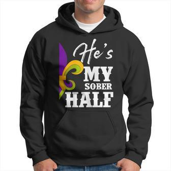 Womens Carnival Party Hes My Sober Half Mardi Gras Funny Couple Hoodie - Seseable
