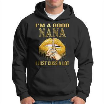 Womens Lips Im A Good Nana I Just Cuss A Lot Mothers Day Hoodie | Mazezy CA