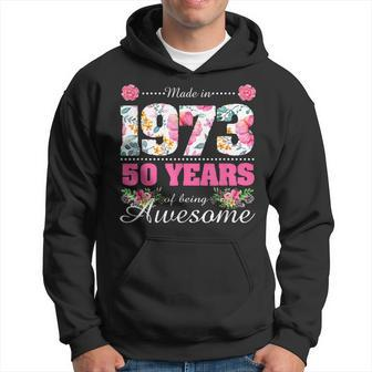 Womens Made In 1973 Floral 50Th Birthday Gifts 50 Year Old Hoodie | Mazezy