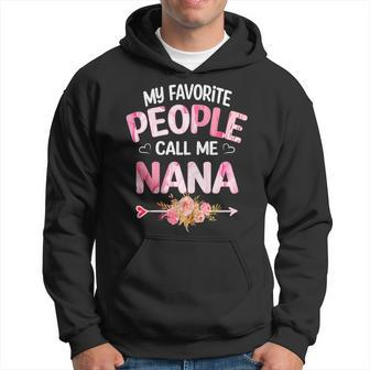 Womens My Favorite People Call Me Nana Floral Mothers Day Grandma Hoodie | Mazezy