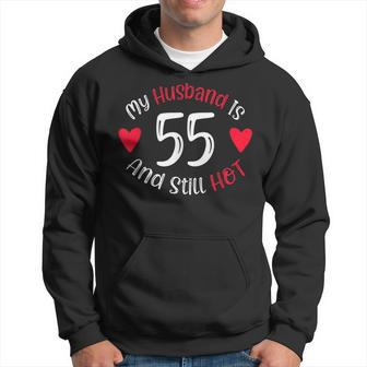 Womens My Husband Is 55 And Still Hot Funny 55Th Birthday G Men Hoodie Graphic Print Hooded Sweatshirt - Seseable
