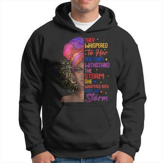 Womens She Whispered Back I Am The Storm Black History Month 2023 Hoodie - Seseable