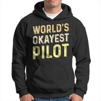 Worlds Okayest Pilot - Helicopter Pilot & Aviator Men Hoodie Graphic Print Hooded Sweatshirt - Seseable