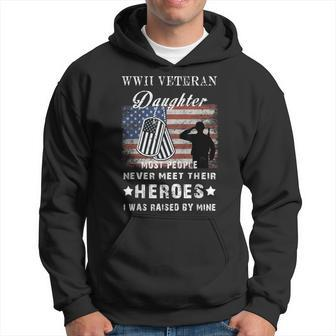 Wwii Veteran Daughter Most People Never Meet Their Heroes V2 Men Hoodie Graphic Print Hooded Sweatshirt - Seseable