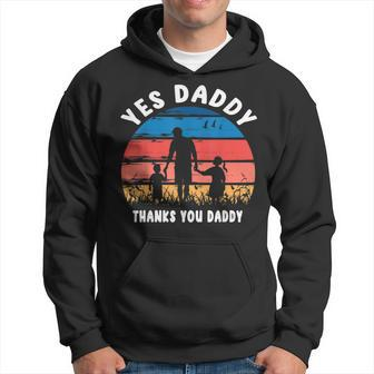 Yes Daddy Thank You Daddy Funny Fathers Day Hoodie - Thegiftio UK