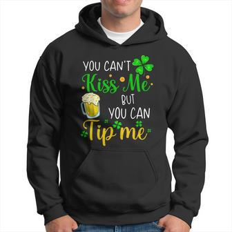 You Cant Kiss Me But You Can Tip Me St Patricks Day Hoodie - Thegiftio UK