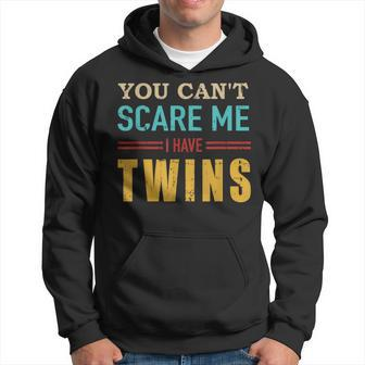 You Cant Scare Me I Have Twins Vintage Gift For Twin Dad Hoodie - Seseable