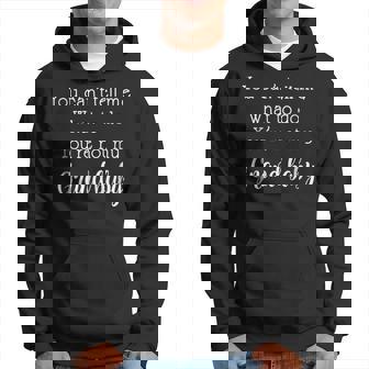 You Cant Tell Me What To Do Youre Not My Grand Baby Hoodie | Mazezy