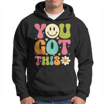 You Got This Groovy Retro Smile Face Trendy Testing Day Hoodie | Mazezy