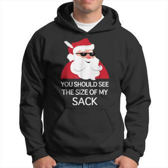 You Should See The Size Of My Sack Dirty Santa Joke Men Hoodie Graphic Print Hooded Sweatshirt - Seseable