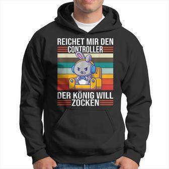 Zocken Reichet Mir Den Controller König Konsole Gamer V2 Hoodie - Seseable