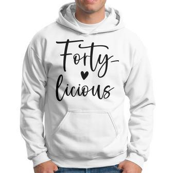 40Th Birthday Forty-Licious Squad 40Th Birthday Fabulous Hoodie | Mazezy