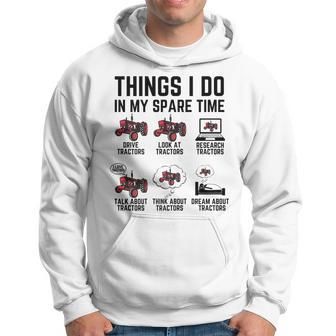 6 Things I Do In My Spare Time - Funny Tractor Driver Hoodie - Seseable