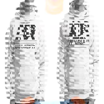 Adr Aint Doin Right But Handling It Funny Vet Tech Vet Dk Men Hoodie Graphic Print Hooded Sweatshirt - Thegiftio UK
