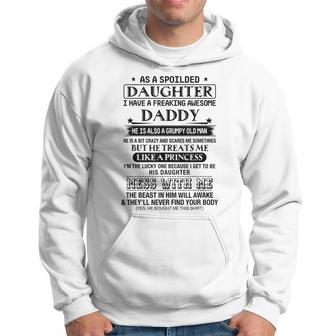 As A Spoiled Daughter I Have A Freaking Awesome Daddy Hoodie - Thegiftio UK