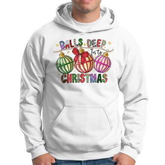 Balls Deep Into Christmas Holidays Slogan Men Hoodie - Thegiftio UK