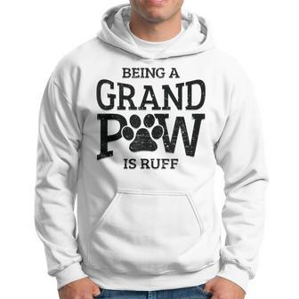 Being A Grand Paw Is Ruff Dog Grandpa Grandpaw Gifts Hoodie - Seseable