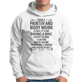 Being A Painter And Body Work Like Riding A Bike Hoodie - Seseable