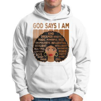Black Girl God Says I Am Black Melanin History Month Pride V21 Hoodie - Seseable