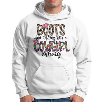 Boots And Bling Its A Cowgirl Thing Hoodie - Seseable