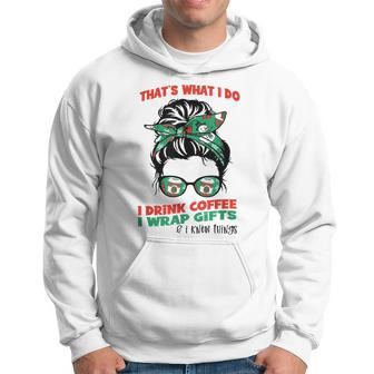 Christmas Messy Bun I Drink Coffee Wrap Presents Know Things V2 Hoodie - Seseable