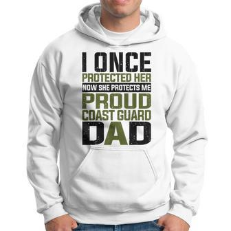 Coast Guard Dad Now She Protects Me Proud Coast Guard Dad Hoodie - Seseable