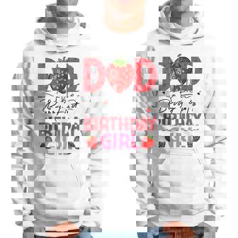 Dad Of The Berry First Birthday Gifts Girl Sweet Strawberry Hoodie | Mazezy