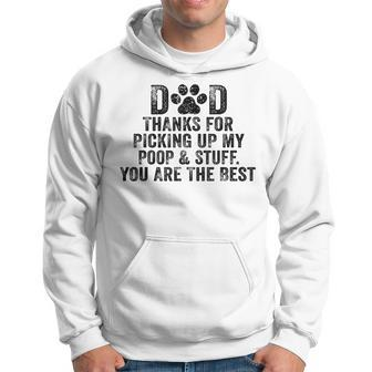 Dad Thanks For Picking Up My Poop And Stuff You Are The Best Hoodie | Mazezy CA