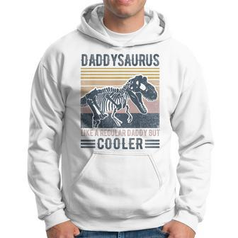 Daddysaurus Funny Like A Regular Daddy But Cooler T-Rex Men Hoodie Graphic Print Hooded Sweatshirt - Seseable