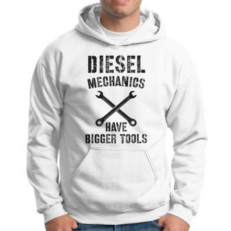 Diesel Mechanic | Bigger Tools Diesel Mechanics Gift Hoodie | Mazezy