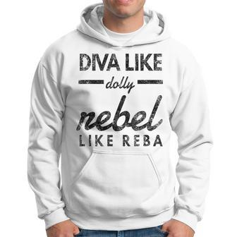 Diva Like Dolly Rebel Like Reba Funny Hoodie | Mazezy