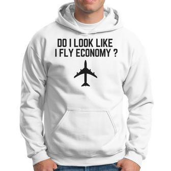 Do I Look Like I Fly Economy Funny First Class Traveling Hoodie | Mazezy
