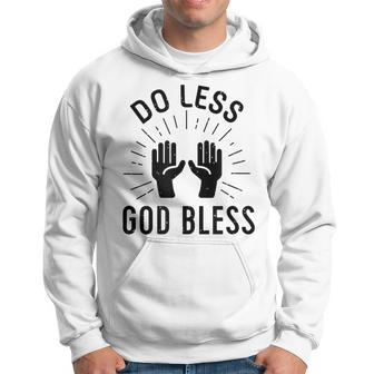 Do Less God Bless Men Hoodie Graphic Print Hooded Sweatshirt - Seseable